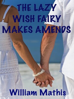 cover image of The Lazy Wish Fairy Makes Amends